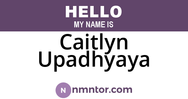 Caitlyn Upadhyaya