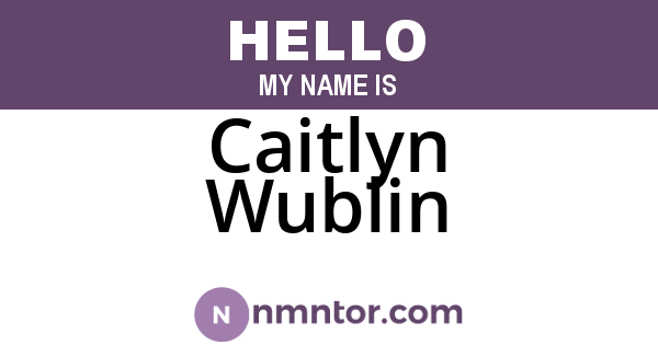 Caitlyn Wublin