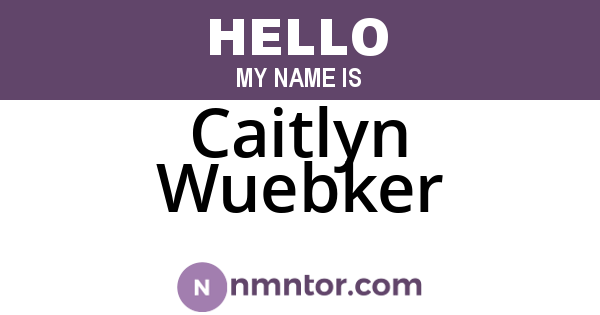 Caitlyn Wuebker