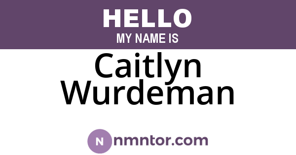Caitlyn Wurdeman