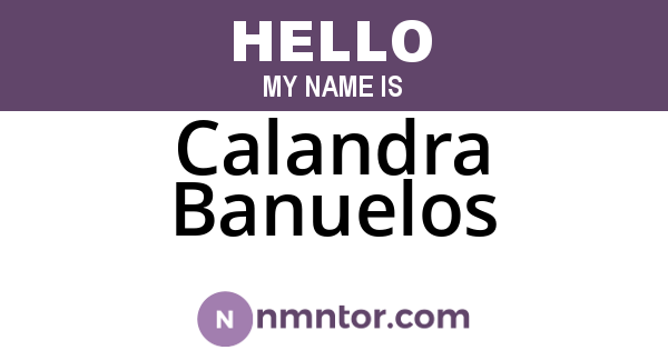 Calandra Banuelos