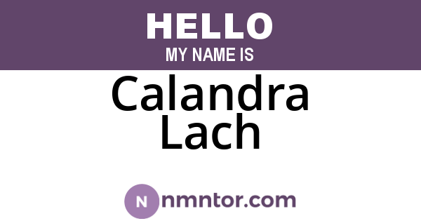 Calandra Lach