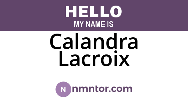 Calandra Lacroix