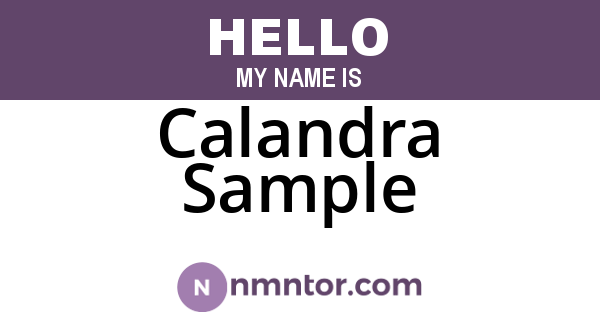 Calandra Sample