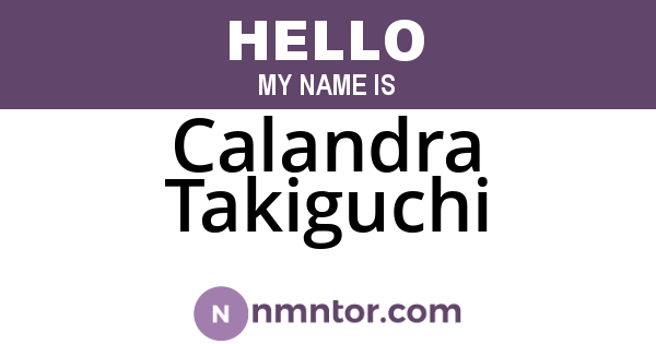 Calandra Takiguchi