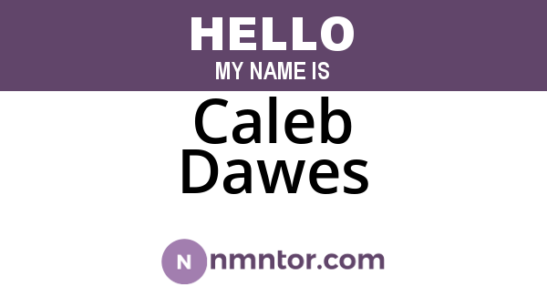 Caleb Dawes