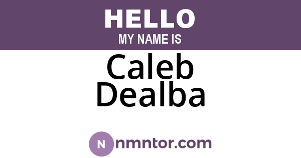 Caleb Dealba
