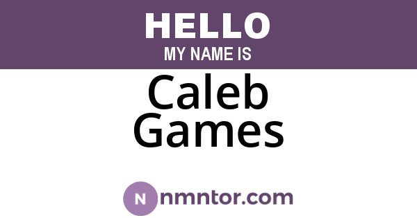 Caleb Games