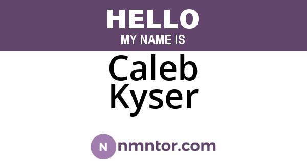 Caleb Kyser