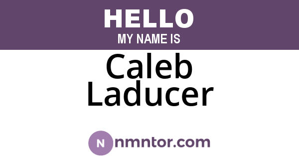 Caleb Laducer