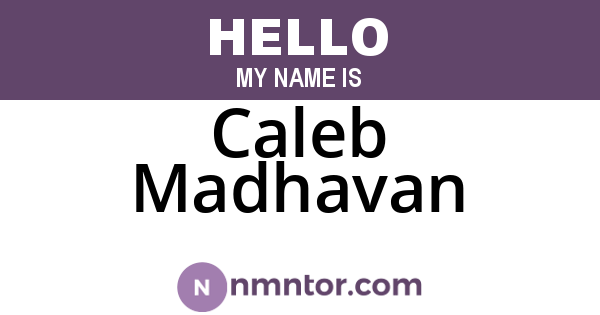 Caleb Madhavan
