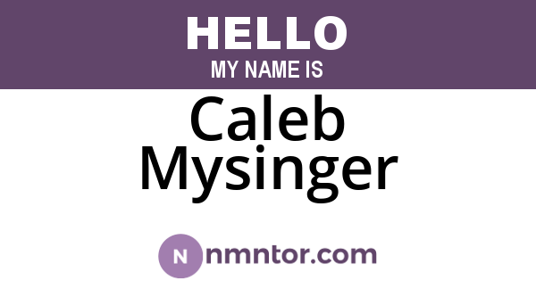 Caleb Mysinger