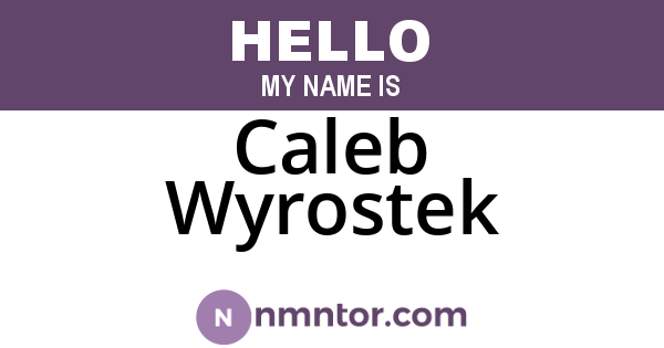 Caleb Wyrostek