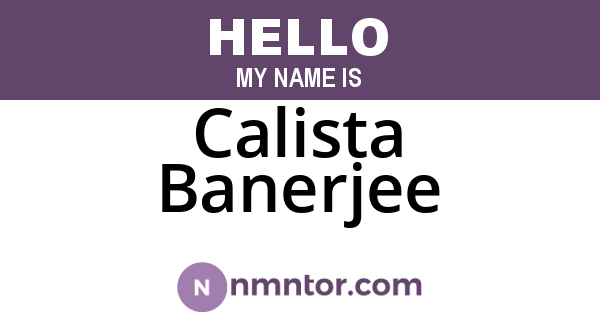 Calista Banerjee