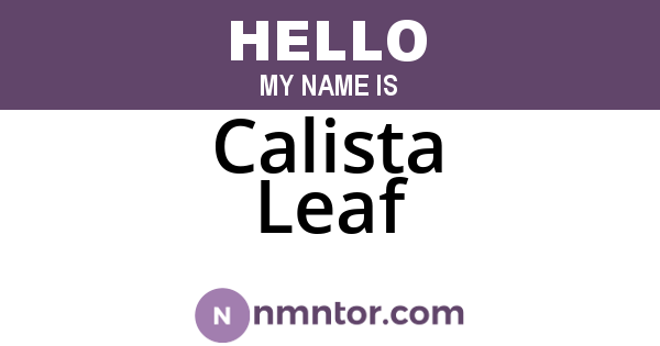 Calista Leaf