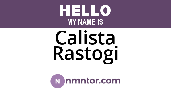 Calista Rastogi