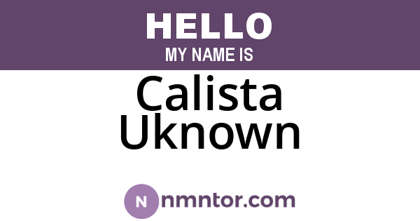 Calista Uknown