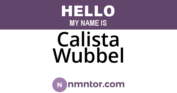 Calista Wubbel