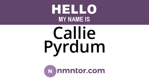Callie Pyrdum