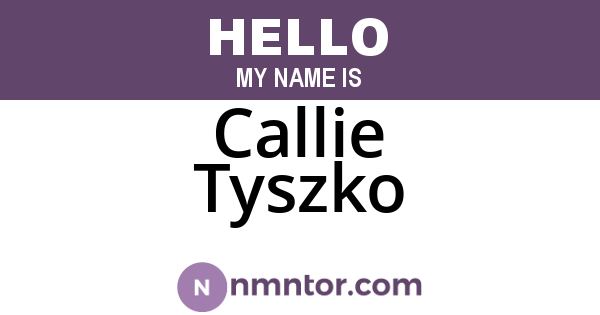 Callie Tyszko