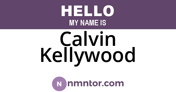 Calvin Kellywood