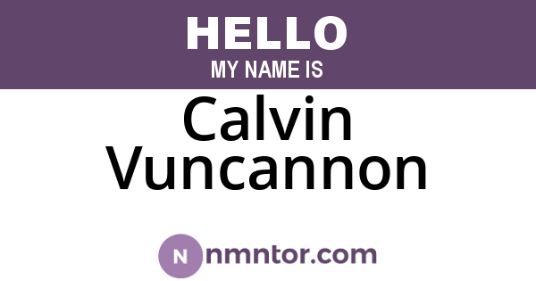 Calvin Vuncannon