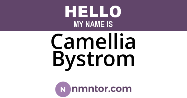 Camellia Bystrom