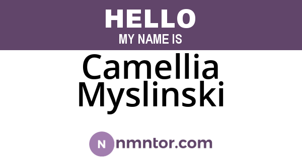 Camellia Myslinski