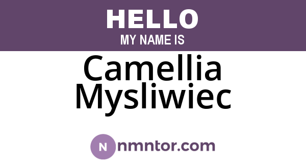 Camellia Mysliwiec