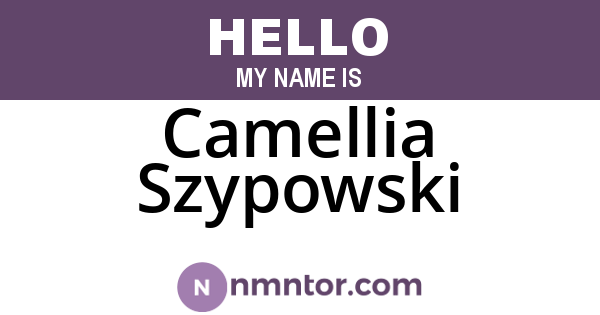 Camellia Szypowski