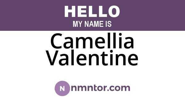 Camellia Valentine