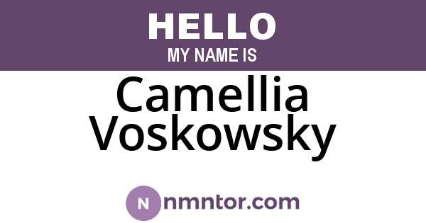 Camellia Voskowsky