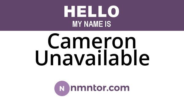 Cameron Unavailable