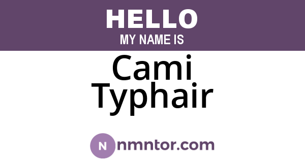 Cami Typhair