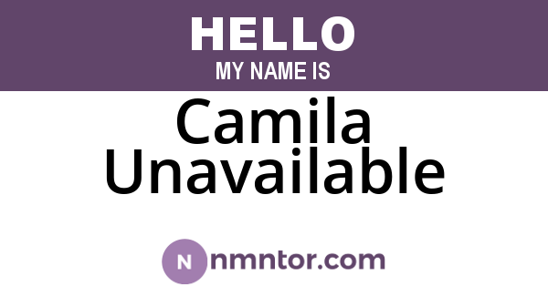 Camila Unavailable