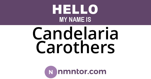 Candelaria Carothers