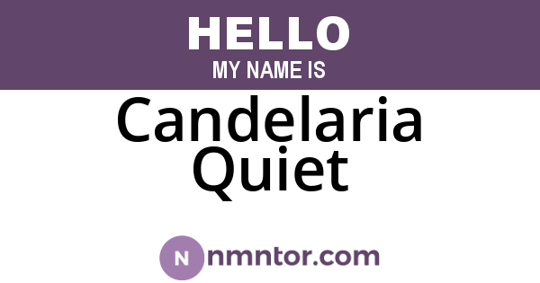 Candelaria Quiet
