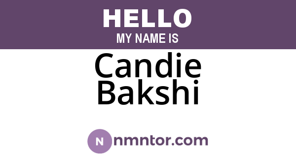 Candie Bakshi