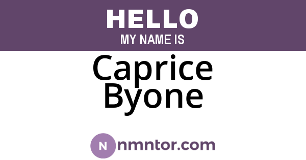 Caprice Byone