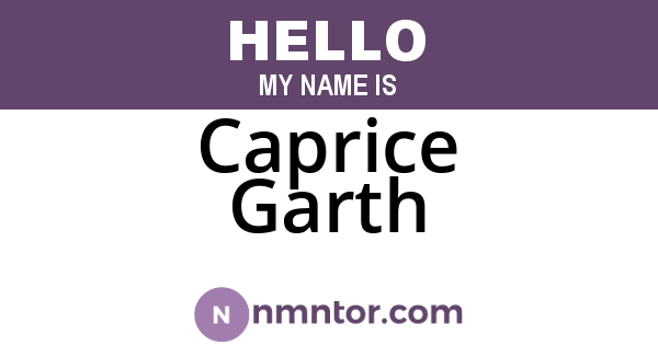 Caprice Garth