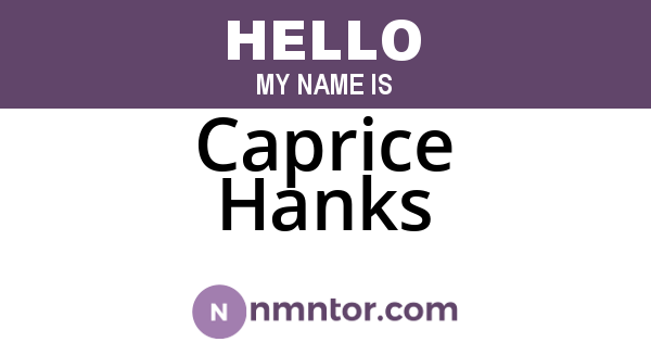 Caprice Hanks