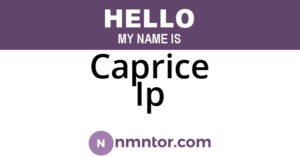 Caprice Ip