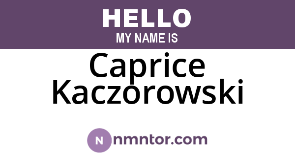 Caprice Kaczorowski