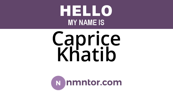 Caprice Khatib