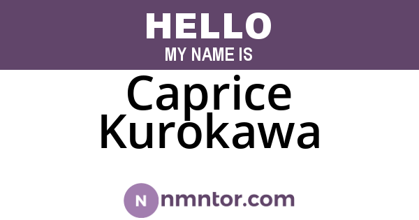 Caprice Kurokawa