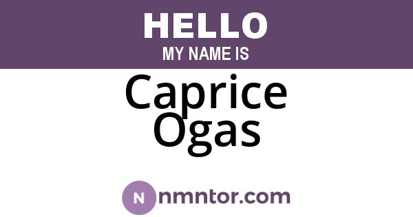 Caprice Ogas