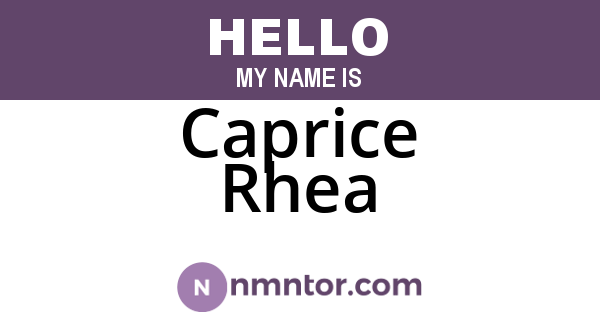 Caprice Rhea
