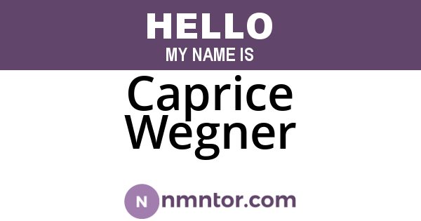 Caprice Wegner