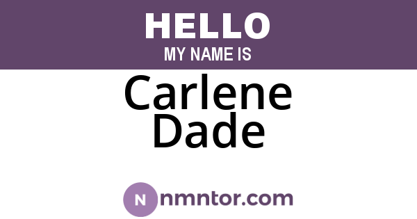 Carlene Dade