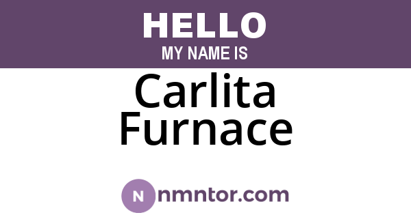Carlita Furnace